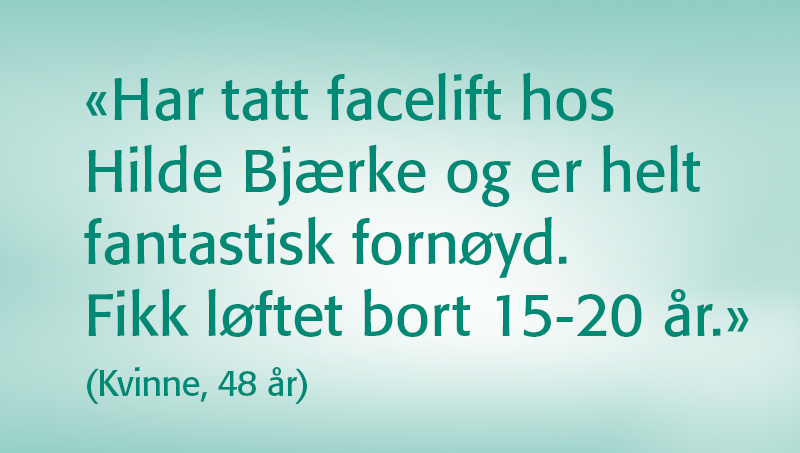 Ansiktsløft Facelift Pasientsitat